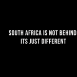 SA is not behind, its different
